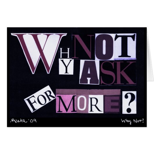 Why Not Ask For More? (Front Horizontal)