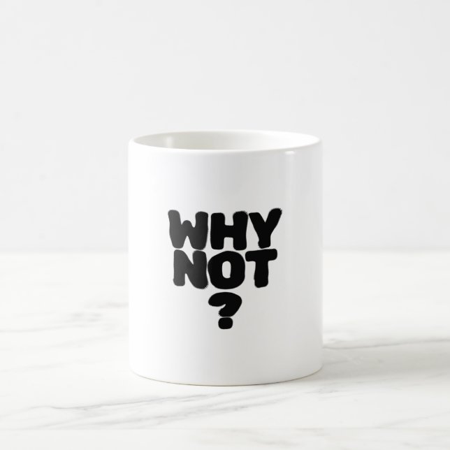 Why Not? Minimalist Typography Design | For MUG (Center)