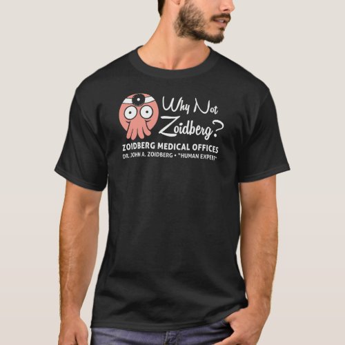 Why Not Zoidberg T_Shirt