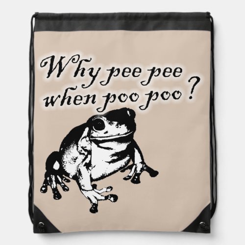 why peepee when poopoo drawstring bag
