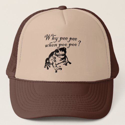 why peepee when poopoo trucker hat