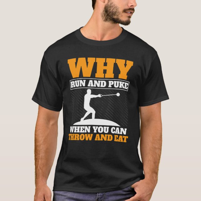 Why Run And Puke Hammer Throw Track And Field Hamm T-Shirt (Front)