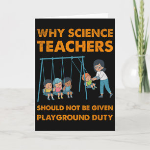 Why Science Teachers Not Given Playground Duty Men Card