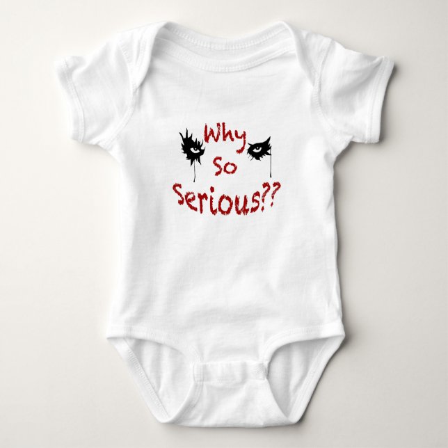 Why So Serious Baby Bodysuit (Front)