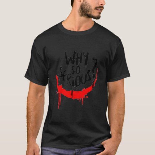 Why So Serious Film With Ger Text T_Shirt