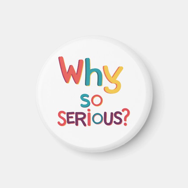 Why So Serious? Magnet (Front)