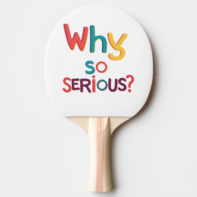 Why So Serious? Ping Pong Paddle (Front)