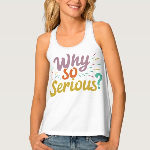 Why So Serious Tank Top