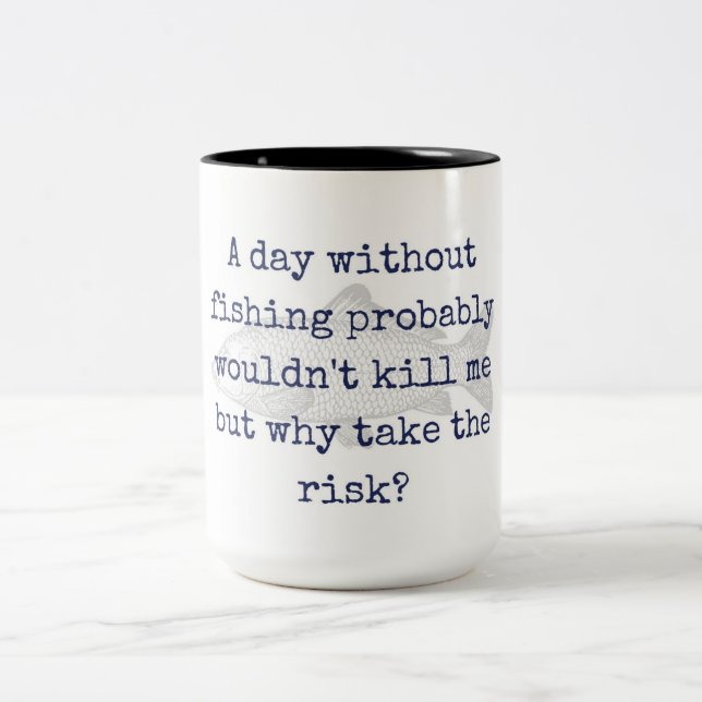 "why take the risk?" fishing mug (Center)