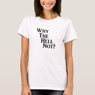 Why The Hell Not? - Staircase, Light T-Shirt