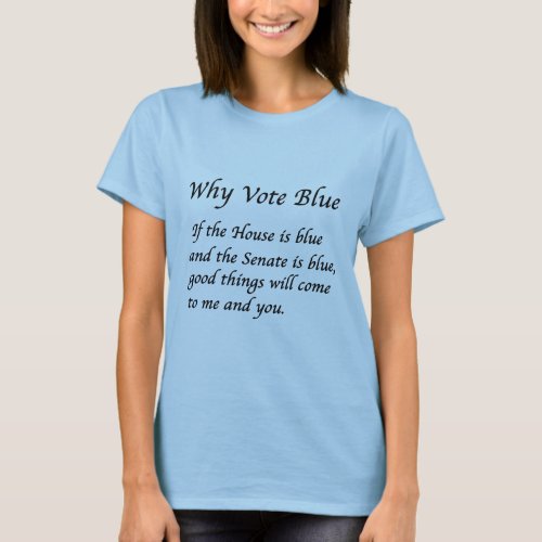 Why Vote Blue in 2022 T_Shirt