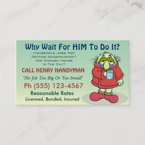 Why Wait For HIM To Do It Business Card