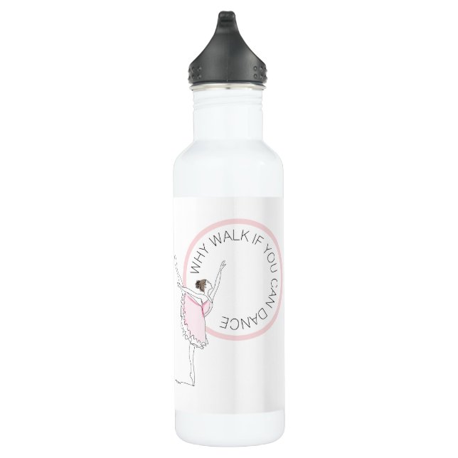 Why Walk If You Can Dance Your Name Ballerina Stainless Steel Water Bottle (Right)