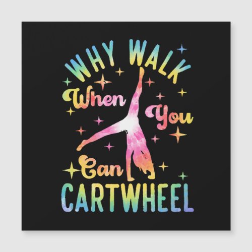 Why Walk When You Can Cartwheel