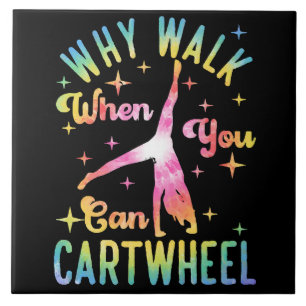 Why Walk When You Can Cartwheel Ceramic Tile