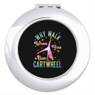 Why Walk When You Can Cartwheel Compact Mirror