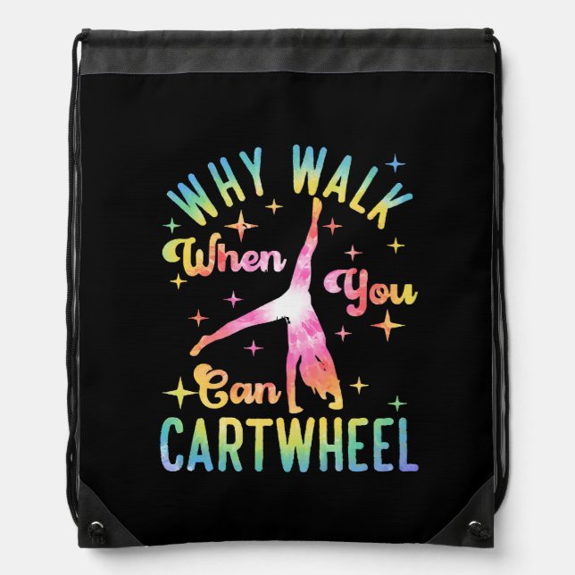 Why Walk When You Can Cartwheel Drawstring Bag (Front)