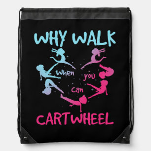 Why Walk When You Can Cartwheel Gymnast Gymnastic  Drawstring Bag