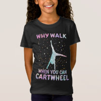 Why Walk When You Can Cartwheel Gymnast
