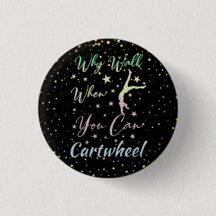 Why Walk When You Can Cartwheel Gymnastics Button