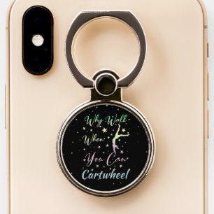 Why Walk When You Can Cartwheel Gymnastics Phone Ring Stand