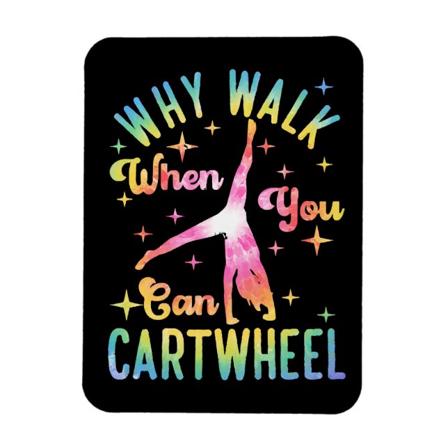 Why Walk When You Can Cartwheel Magnet (Vertical)