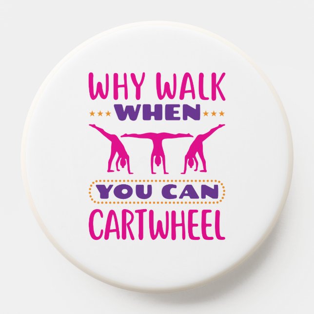 Why Walk When You Can Cartwheel PopSocket (Popsocket)