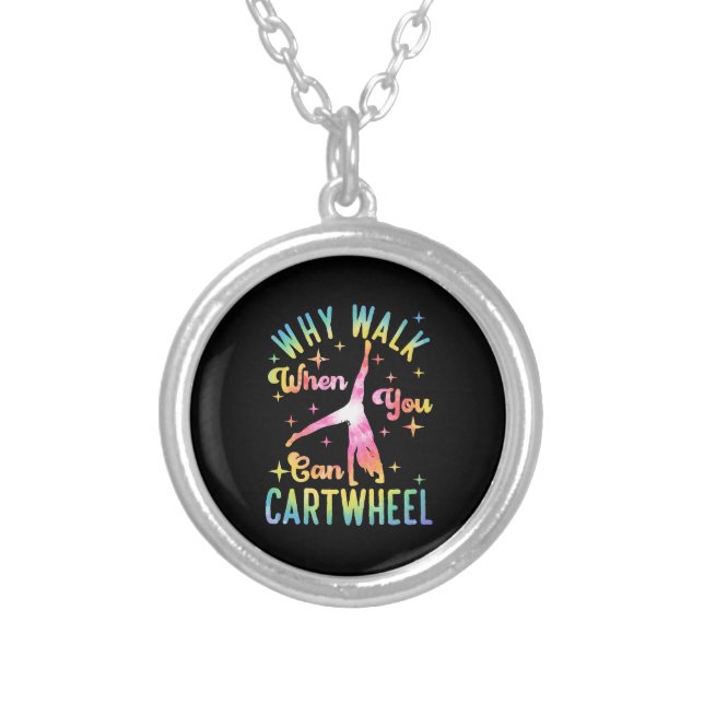 Why Walk When You Can Cartwheel Silver Plated Necklace (Front)