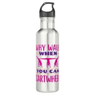 Why Walk When You Can Cartwheel Stainless Steel Water Bottle