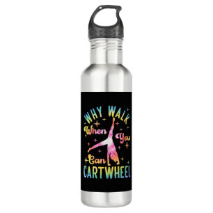 Why Walk When You Can Cartwheel Stainless Steel Water Bottle