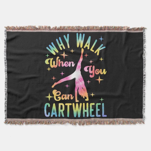 Why Walk When You Can Cartwheel Throw Blanket (Front)