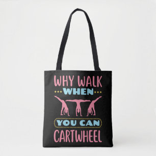 Why Walk When You Can Cartwheel Tumbling Gymnastic Tote Bag