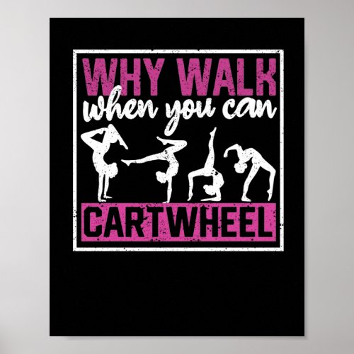 Why walk when you can do a cartwheel poster
