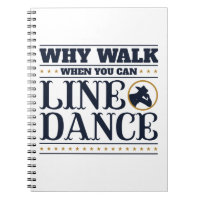 Why Walk When You Can Line Dance