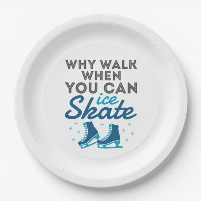 Why Walk When You Can Skate Paper Plates (Front)