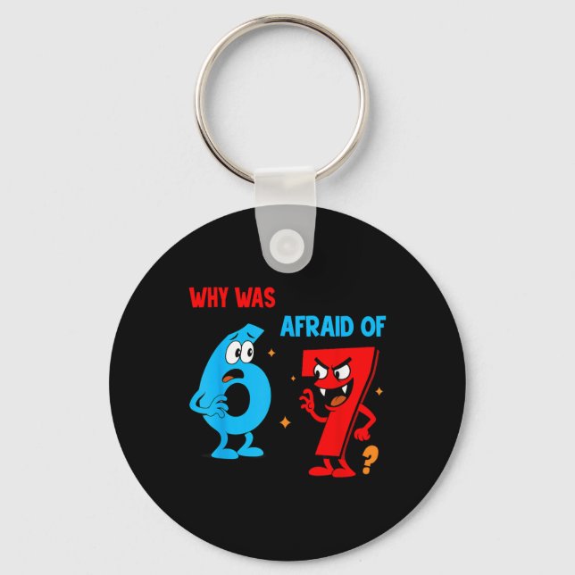 Why Was 6 Afraid Of 7 Funny Six Seven Meme Gen Alp Keychain (Front)