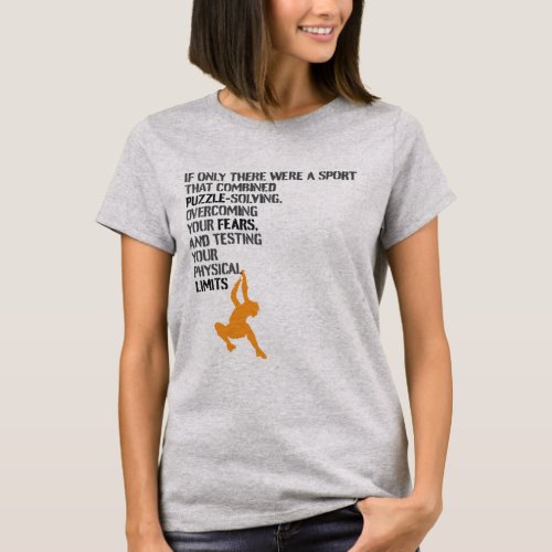 Why We Love Climbing T_Shirt