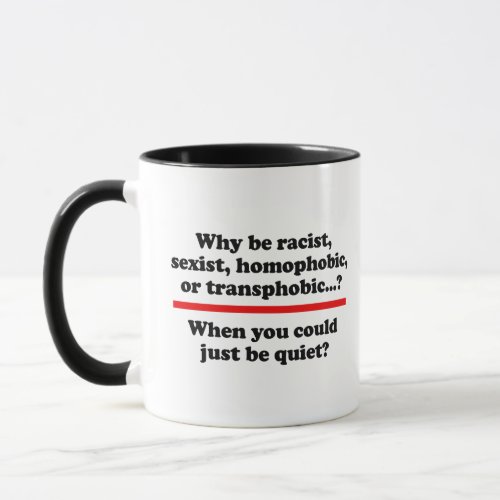 Why when you could just be quiet mug