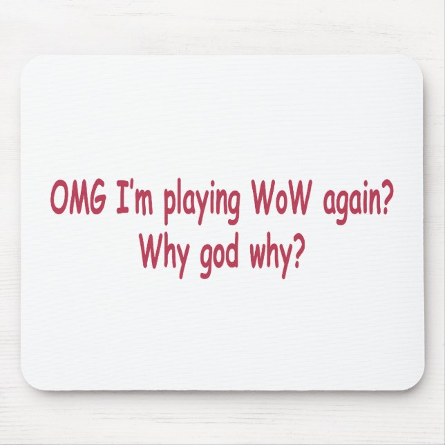 why WoW Mouse Pad (Front)