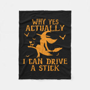 Why Yes Actually I Can Drive A Stick Halloween 202 Fleece Blanket