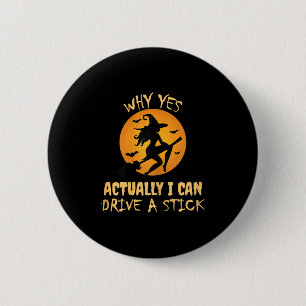 Why Yes Actually I Can Drive A Stick, Halloween Wi Button