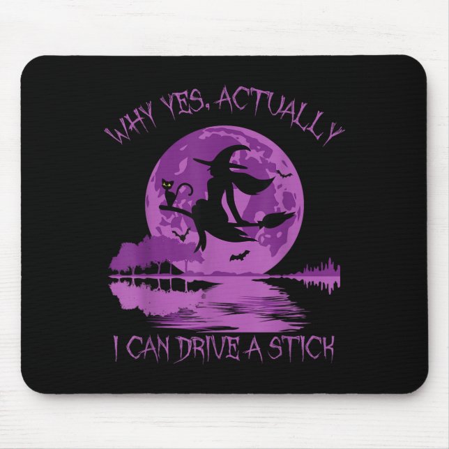 Why yes actually i can drive a stick  mouse pad (Front)
