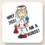 Why Yes I am a Nurse Beverage Coaster