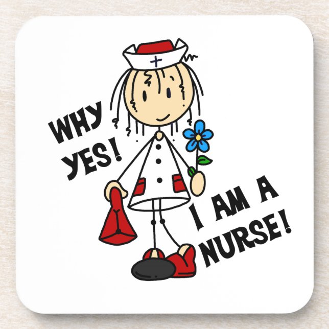 Why Yes I am a Nurse Beverage Coaster (Front)