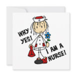 Why Yes I am a Nurse Cards