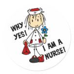 Why Yes I am a Nurse Classic Round Sticker