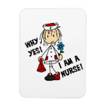 Why Yes I am a Nurse Magnet