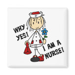 Why Yes I am a Nurse Magnet