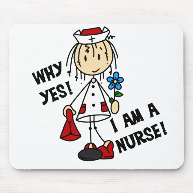 Why Yes I am a Nurse Mouse Pad (Front)