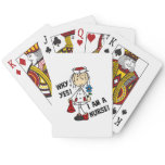 Why Yes I am a Nurse Poker Cards